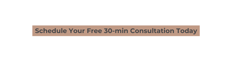 Schedule Your Free 30 min Consultation Today